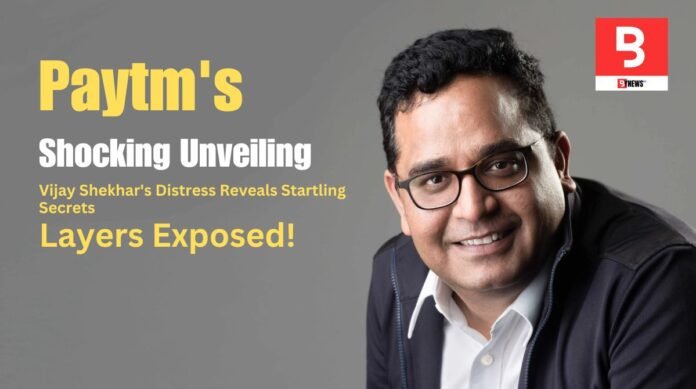 Behind the Scenes: The Untold Saga of Paytm's Distress Unraveled – What's Really Happening After China Exit?